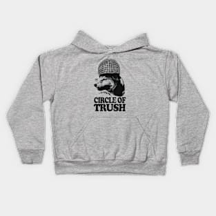 your dog's circle of trust or your circle of trust V.1 Kids Hoodie